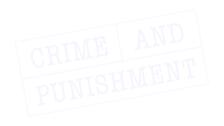 Crime and Punishment