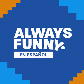 Always Funny en Español