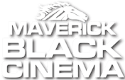 Maverick Black Cinema